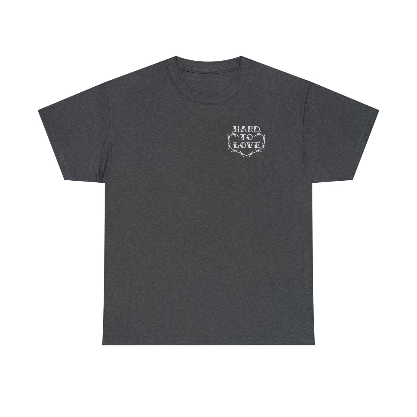 Hard To Love Shirt