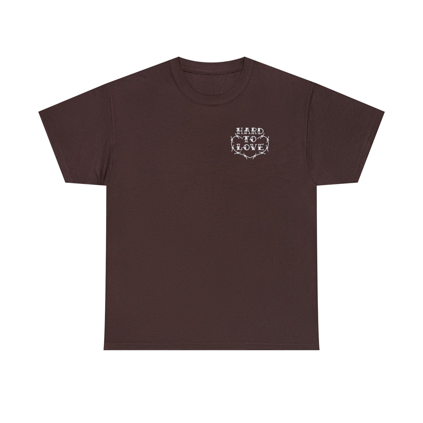 Hard To Love Shirt