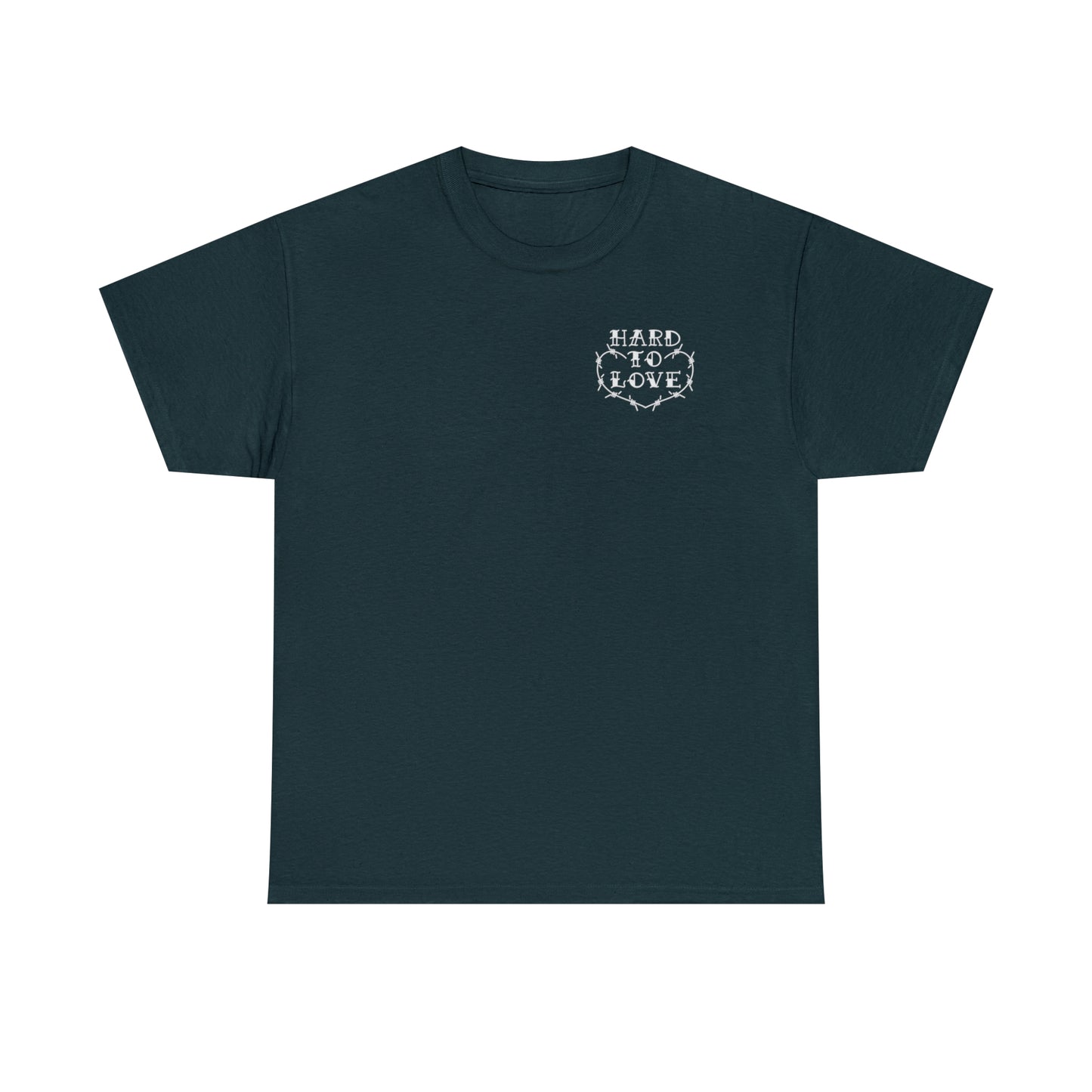 Hard To Love Shirt