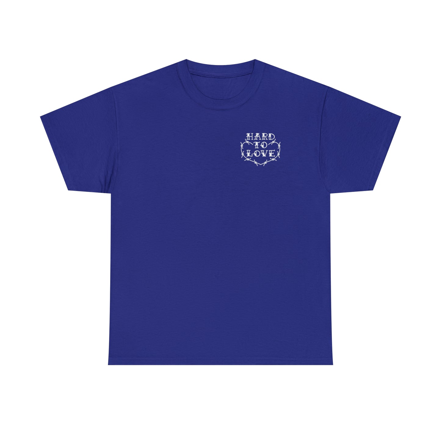 Hard To Love Shirt
