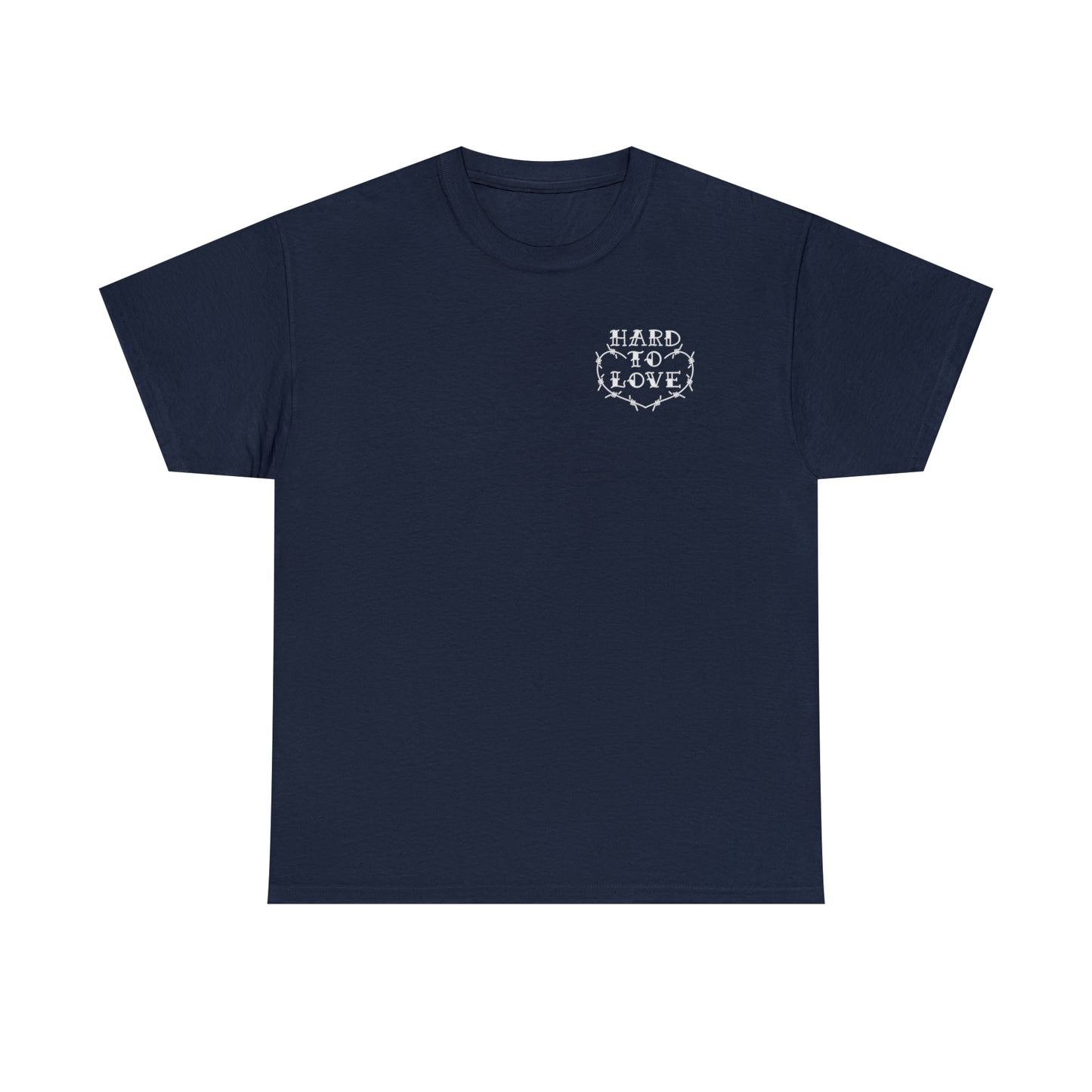 Hard To Love Shirt
